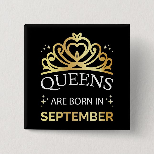 Queens Are Born In September I 2 Inch Square Button (Front)
