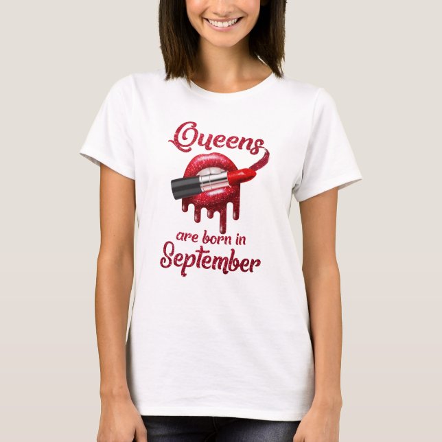 Queens are born in September T-Shirt (Front)