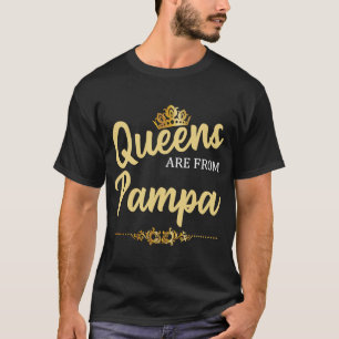 Queens Are From PAMPA TX TEXAS  Home Roots USA T-Shirt