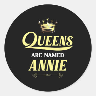 Queens Are Named Annie Gift Personalized Funny Bir Classic Round Sticker