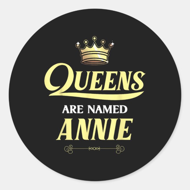Queens Are Named Annie Gift Personalized Funny Bir Classic Round Sticker (Front)