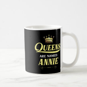 Queens Are Named Annie Gift Personalized Funny Bir Coffee Mug