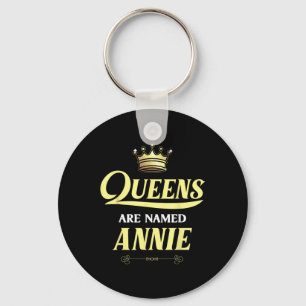 Queens Are Named Annie Gift Personalized Funny Bir Keychain