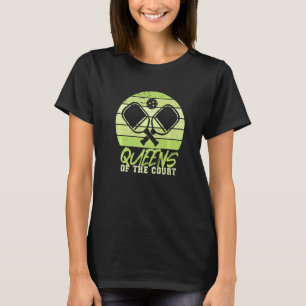 Queens Of The Court Pickleball Team Women Matchin T-Shirt