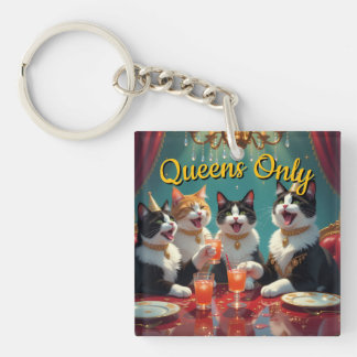 Queens only! keychain