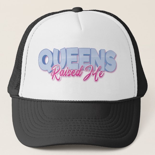 Queens Raised Me New York Trucker Hat (Front)