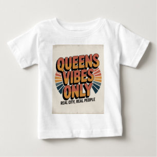 Queens Vibes Only Baby T-Shirt