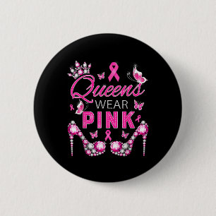 Queens Wear Pink Breast Cancer Awareness Ribbon Su 2 Inch Round Button
