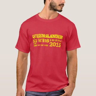 Queenslander, State of origin T-Shirt