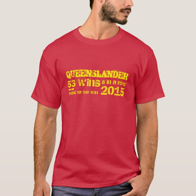 Queenslander, State of origin T-Shirt (Front)