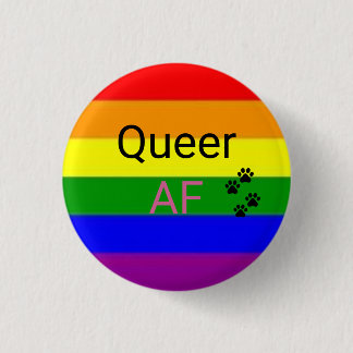 Queer AF 1 Inch Round Button