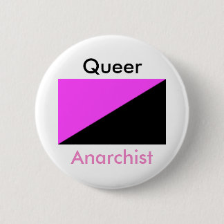 Queer Anarchist badge / 2 Inch Round Button