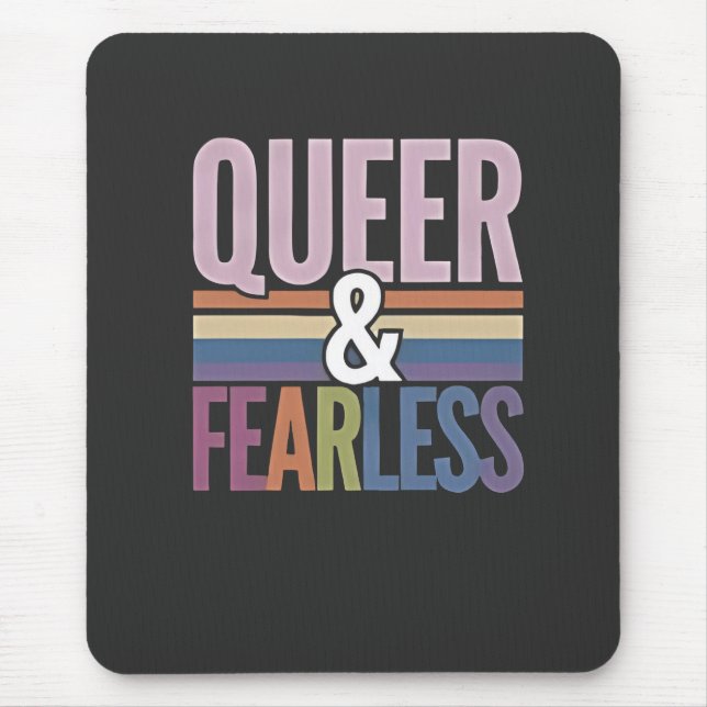 Queer and Fearless LGBT Pride Month Ally  Mouse Pad (Front)