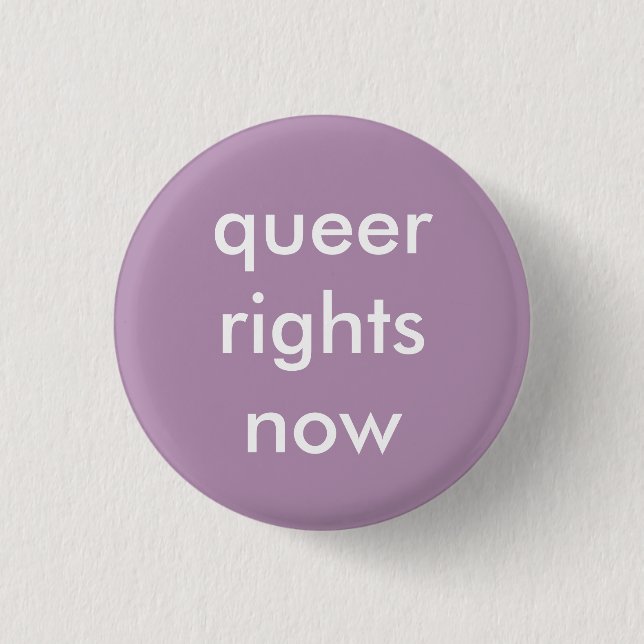 queer rights now badge 1 inch round button (Front)
