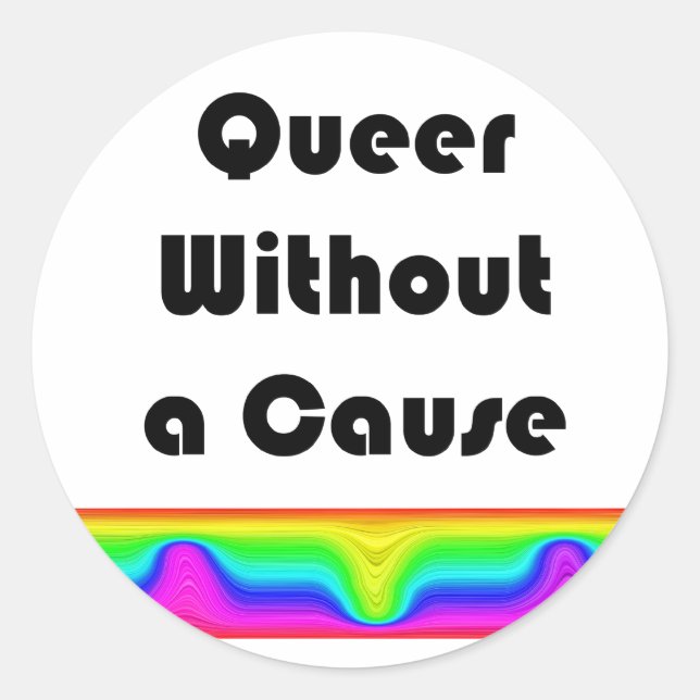 Queer Without A Cause Classic Round Sticker (Front)
