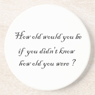 quel âge auriez-vous ? - dessous de verre