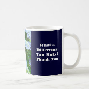 Quelle différence vous faites ! Mercis de tasse de