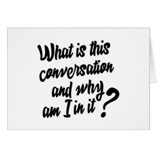Quelle est cette conversation et pourquoi suis-je
