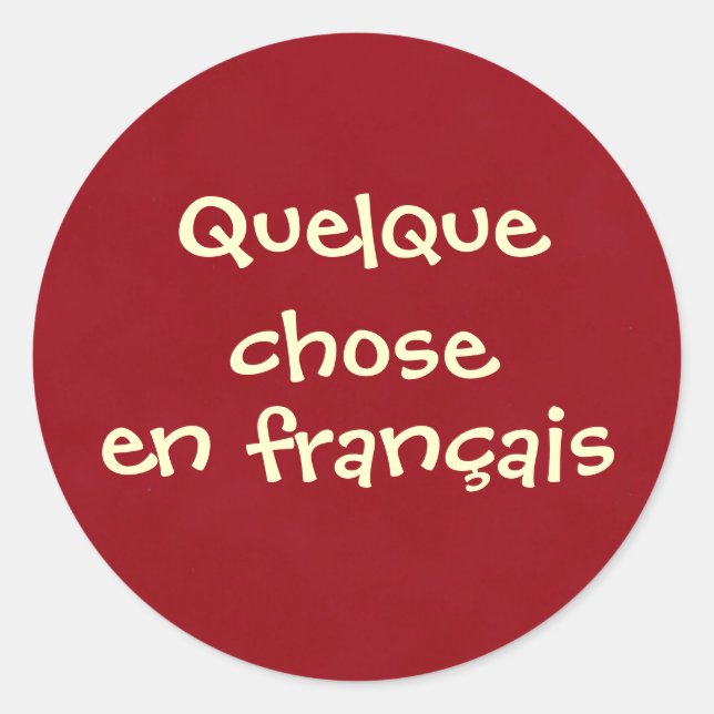 Quelque chose en français classic round sticker (Front)