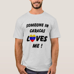 Quelqu'un à Caracas m'aime T-shirt