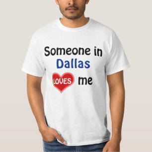 Quelqu'un à Dallas m'aime T-shirt
