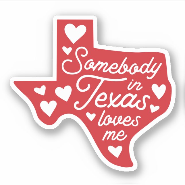 Quelqu'un au Texas m'aime Sticker (Devant)