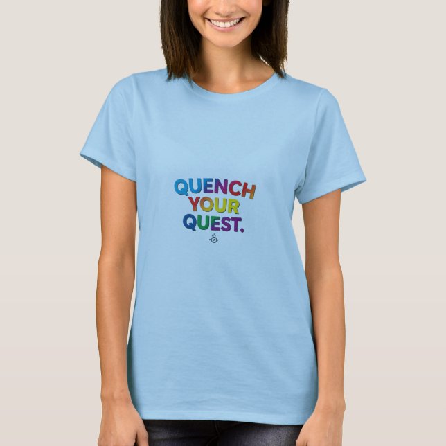 Quench Your Quest T-Shirt (Front)