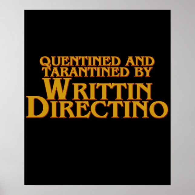 Quentined And Tarantined By Writtin Directino Poster (Front)