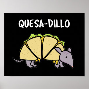Quesa-Dillo Funny Quesadilla Pun Dark BG Poster
