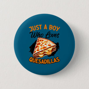 Quesadilla mexican food mexico cinco de mayo 2 inch round button
