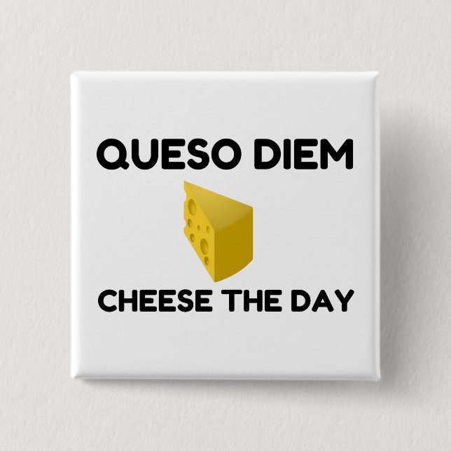 Queso Diem 2 Inch Square Button (Front)