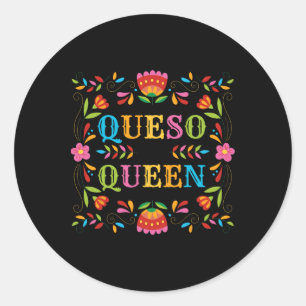 Queso Queen Floral Funny Cinco De Mayo Sarcastic F Classic Round Sticker