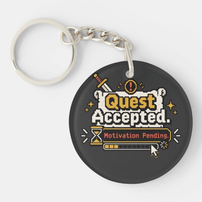 Quest Accepted Motivation Pending Funny Gamer  Keychain (Front)