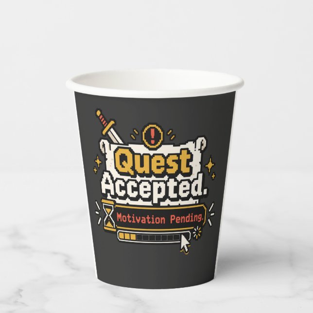 Quest Accepted Motivation Pending Funny Gamer  Paper Cups (Front)