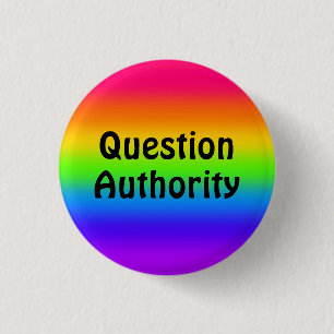 Question Authority 1 Inch Round Button