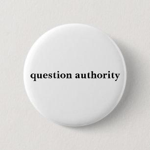 question authority 2 inch round button
