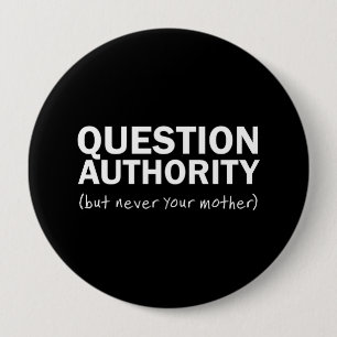 Question Authority 4 Inch Round Button