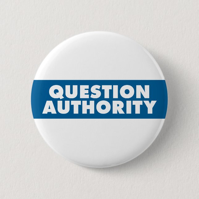 Question Authority - Blue 2 Inch Round Button (Front)