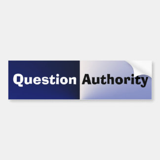 Question Authority Bumper Sticker
