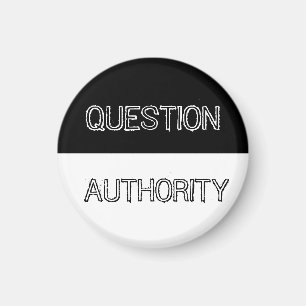 Question Authority Magnet