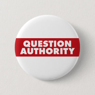 Question Authority - Red! 2 Inch Round Button