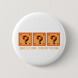 Question Everything 2 Inch Round Button