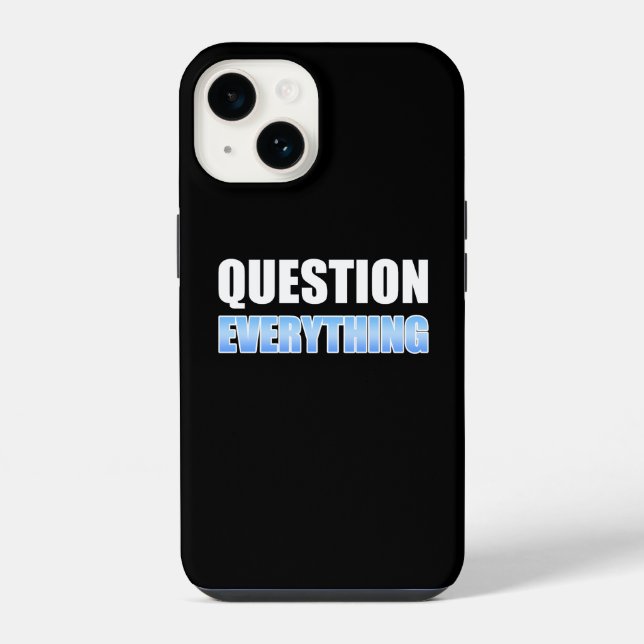 Question Everything iPhone Case (Back)