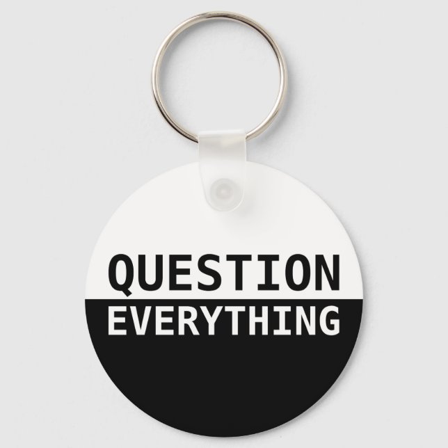 Question Everything Keychain (Front)