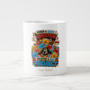 Question Everything Personalized Funny Office T-Sh Large Coffee Mug