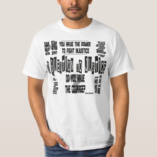 Question Justice T-Shirt (Front)
