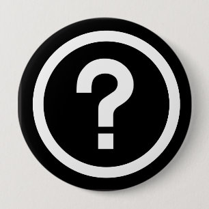 question mark? 4 inch round button
