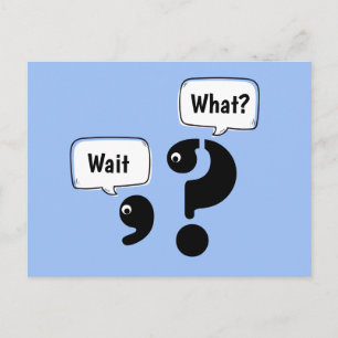 Question Mark and Comma Wait What? Postcard