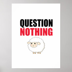 Question Nothing Sheep Poster