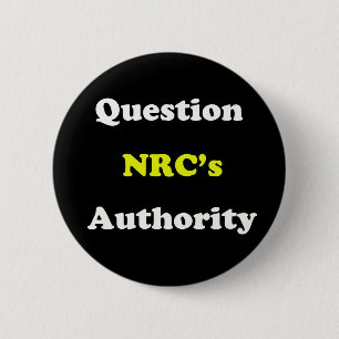 Question NRC's Authority 2 Inch Round Button